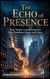 The Echo of Presence