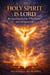 Holy Spirit is Lord