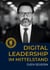 Digital Leadership im Mittelstand - Wie Führungskräfte den Spagat zwischen Tradition und Transformation meistern