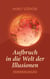 Aufbruch in die Welt der Illusionen - Erinnerungen