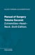Manual of Surgery Volume Second - Extremities—Head—Neck. Sixth Edition.