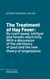The Treatment of Hay Fever - By rosin-weed, ichthyol and faradic electricity. With a discussion of the old theory of gout and the new theory of anaphylaxis
