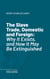 The Slave Trade, Domestic and Foreign - Why It Exists, and How It May Be Extinguished