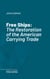 Free Ships - The Restoration of the American Carrying Trade
