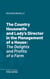 The Country Housewife and Lady's Director in the Management of a House - The Delights and Profits of a Farm