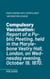 Compulsory Vaccination - Report of a Public Meeting, held in the Marylebone Vestry Hall, London, on Wednesday evening, October 19, 1870.