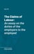 The Claims of Labour - An essay on the duties of the employers to the employed