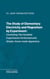 The Study of Elementary Electricity and Magnetism by Experiment - Containing Two Hundred Experiments Performed with Simple, Home-made Apparatus