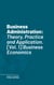 Business Administration - Theory, Practice and Application. [Vol. 1] Business Economics