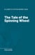The Tale of the Spinning Wheel