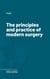 The principles and practice of modern surgery