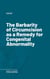 The Barbarity of Circumcision as a Remedy for Congenital Abnormality