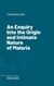 An Enquiry Into the Origin and Intimate Nature of Malaria