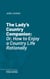 The Lady's Country Companion - Or, How to Enjoy a Country Life Rationally