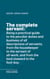 The complete servant - Being a practical guide to the peculiar duties and business of all descriptions of servants, from the housekeeper to the servant of all-work, and from the land steward to the foot-boy.