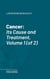 Cancer - Its Cause and Treatment, Volume 1 (of 2)