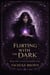 Flirting With the Dark - The Convergence Saga, #1