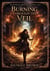 Burning Through the Veil - The Convergence Saga, #2