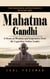 Mahatma Gandhi: Truth, Nonviolence, and the Freedom of the Human Spirit (A Boost of Wisdom and Inspiration From the Legendary Indian Leader)