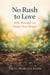 No Rush to Love