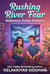 Rushing River Fear: Wilderness Thriller Romance