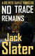 No Trace Remains (DS Pete Gayle thriller series, Book 18)