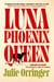 Luna, Phoenix, Queen