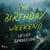 The Birthday Weekend: A tense and addictive psychological thriller