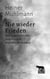 Nie wieder Frieden - Nachkriegszeit als Falle - Anatomie einer bequemen Weltordnung