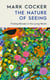 The Nature of Seeing - Finding Wonder in the Living World