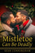 Mistletoe Can Be Deadly