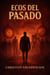 Ecos del Pasado