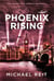 Phoenix Rising - The Covert War Chronicles, #2