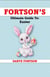 Fortson's Ultimate Guide To: Easter - Fortson's Handbooks For The Holidays