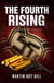 The Fourth Rising - The Peter Brandt Thrillers, #3
