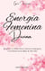 Energía Femenina Divina: Despierta a tu Diosa Interior, Domina la Hipergamia y Conviértete en una Mujer de Alto Valor