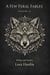 A Few Feral Fables: Volume II