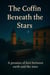 The Coffin Beneath the Stars