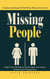 Missing People: A Gripping Psychological Thriller With a Missing Persons Twist (People Gone Missing and Found Again True Stories of Mysterious Disappearances)