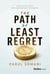 The Path of Least Regret - Decide with Clarity. Move Forward with Confidence.