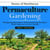 Permaculture Gardening - Roots of Resilience (Designing Abundant, Self-Sustaining Gardens with Nature as Your Guide)