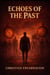 Echoes of the Past