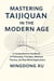 Mastering Taijiquan in the Modern Age
