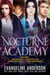 Nocturne Academy Box Set - Nocturne Academy, #5