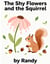 The Flower and the Squirrel - Childrens Books, #999
