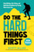 Do the Hard Things First for Teens: Stop Waiting, Start Doing, and Build Real Confidence by Facing What Scares You - Do the Hard Things First, #9