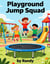 Playground Jump Squad - Childrens Books, #999