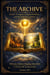The Archive: Human Arrogance, Human Humility, and the Order of Creation - 17, #17
