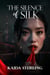 The Silence of Silk
