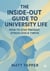 The Inside-Out Guide to University Life - How to Stay Present, Stress Less and Thrive